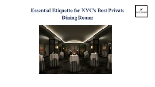 Essential Etiquette for NYC's Best Private Dining Rooms