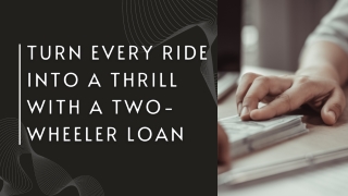 Turn Every Ride into a Thrill with a Two-Wheeler Loan
