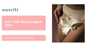 Let’s Talk About Vaginal Odor