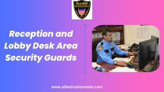 Reception and Lobby Desk Area Security Guards - Allied Nationwide Security Inc.