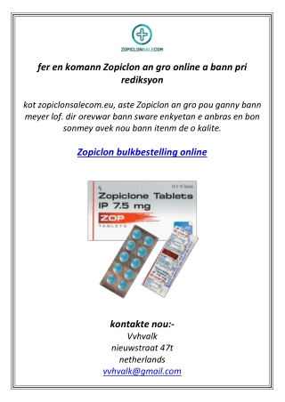 fer en komann Zopiclon an gro online a bann pri rediksyon