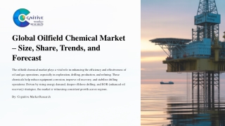 Global Oilfield Chemical Market Size Share Trends and Forecast