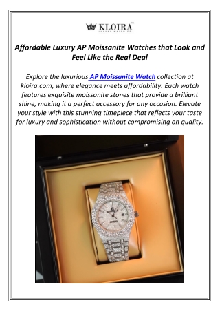 Affordable Luxury AP Moissanite Watches that Look and Feel Like the Real Deal