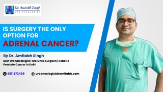 Is surgery the only option for adrenal cancer