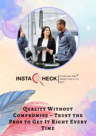 Quality Without Compromise – Trust the Pros to Get It Right Every Time