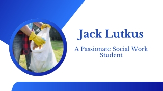 Jack Lutkus - A Passionate Social Work Student