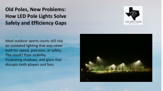 Old Poles, New Problems: How LED Pole Lights Solve Safety and Efficiency Gaps