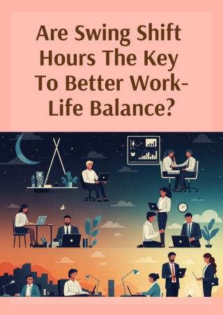 Are Swing Shift Hours The Key To Better Work-Life Balance