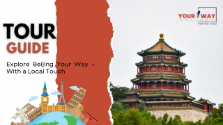 Beijing Private Tour Guide – Your Way Holiday