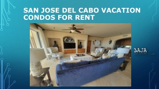 San Jose del Cabo vacation condos for rent