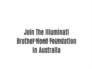 Join The Illuminati Brother Hood Foundation In Australia