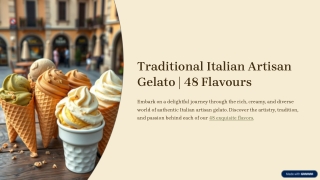 Traditional Italian Artisan Gelato or 48 Flavours