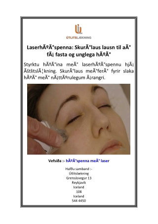 LaserhÃºÃ°spenna SkurÃ°laus lausn til aÃ° fÃ¡ fasta og unglega hÃºÃ°