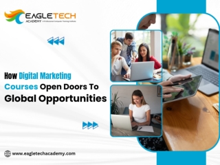 How Digital Marketing Courses Open Doors To Global Opportunities