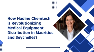 How Nadine Chemtech is Revolutionizing Medical Equipment Distribution in Mauritius and Seychelles