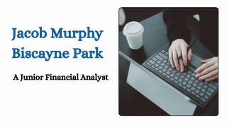 Jacob Murphy Biscayne Park - A Junior Financial Analyst