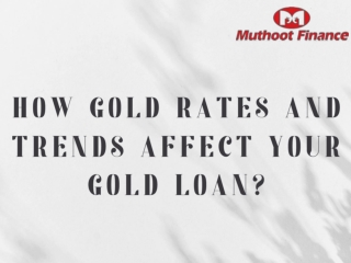How Gold Rates and Trends Affect Your Gold Loan?