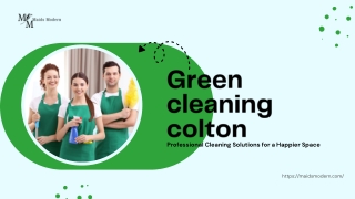 Certified Green Cleaning Colton Specialists - Maids Modern