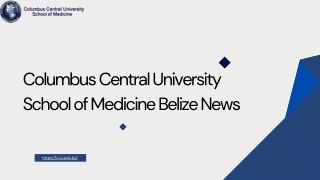 Columbus Central University School of Medicine Belize News