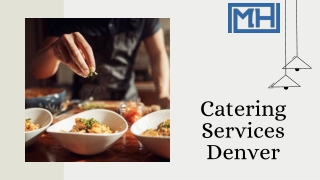 Delicious & Customizable Catering Services Denver