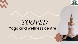 Yoga and Wellness Centre in Rishikesh | YogVed Resort