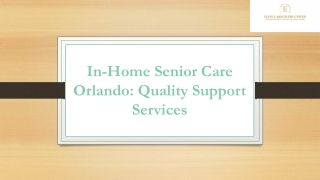 In-Home Senior Care Orlando: Quality Support Services