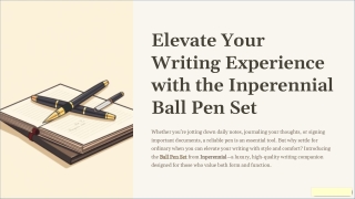 Elevate Your Writing Experience with the Inperennial Ball Pen Set