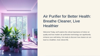 Discover the benefits of using an air purifier for better health. Reduce allerge