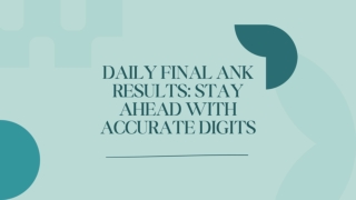 Daily Final Ank Results Stay Ahead with Accurate Digits