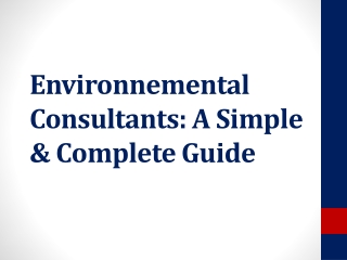 Environmental Consultants A Simple & Complete Guide