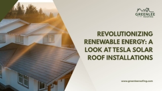 Revolutionizing Renewable Energy A Look at Tesla Solar Roof Installations