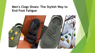 Men's Clogs Shoes- The Stylish Way to End Foot Fatigue