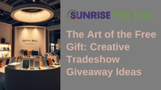 The Art of the Free Gift Creative Tradeshow Giveaway Ideas
