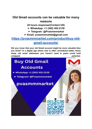 Old Gmail accounts can be valuable for many reasons