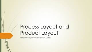 Process Layout and Product Layout
