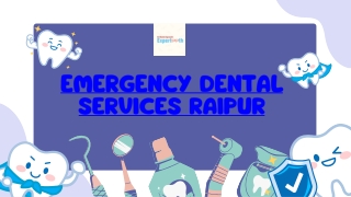 Emergency dental services Raipur
