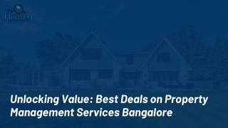 Unlocking Value: Best Deals on Property Management Services Bangalore