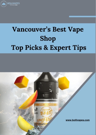 Vancouver’s Best Vape Shop – Top Picks & Expert Tips
