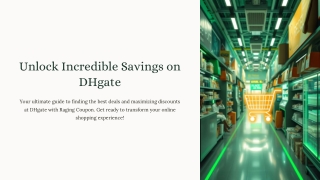 Unlock the Best DHgate Deals with Verified Coupon Codes from Raging Coupon     A