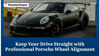 Keep Your Drive Straight with Professional Porsche Wheel Alignment