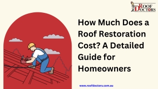 How Much Does a Roof Restoration Cost A Detailed Guide for Homeowners