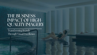 The Business Impact of High-Quality Imagery