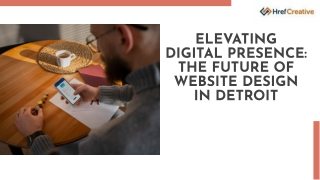 Elevating Digital Presence: The Future of Website Design in Detroit