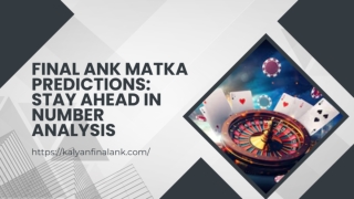 Final Ank Matka Predictions Stay Ahead in Number Analysis