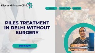 Which is the Best Piles Treatment in Delhi Without Surgery
