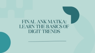 Final Ank Matka Learn the Basics of Digit Trends
