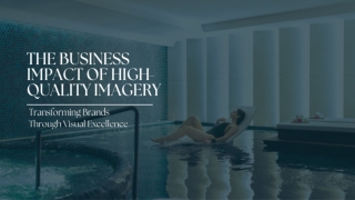 The Business Impact of High-Quality Imagery