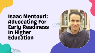 Isaac Mentouri Advocating For Early Readiness In Higher Education