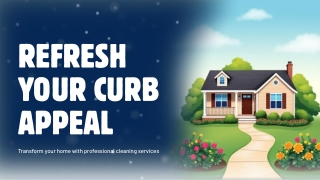 How to Refresh Your Home’s Curb Appeal with Professional Cleaning