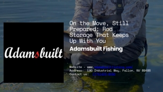 On the Move, Still Prepared Rod Storage That Keeps Up With You - Adamsbuilt Fishing